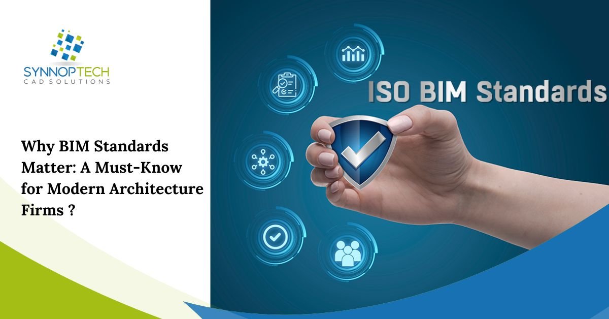 Why BIM Standards Matter: A Must-Know for Modern Architecture Firms