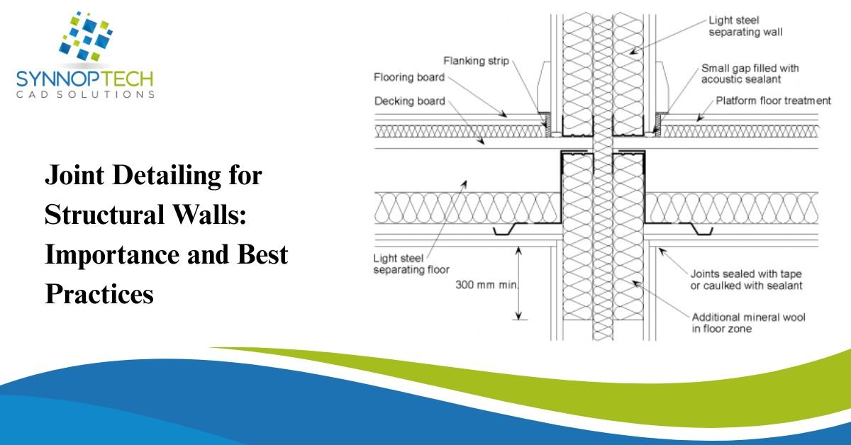 Joint Detailing for Structural Walls: Importance and Best Practices