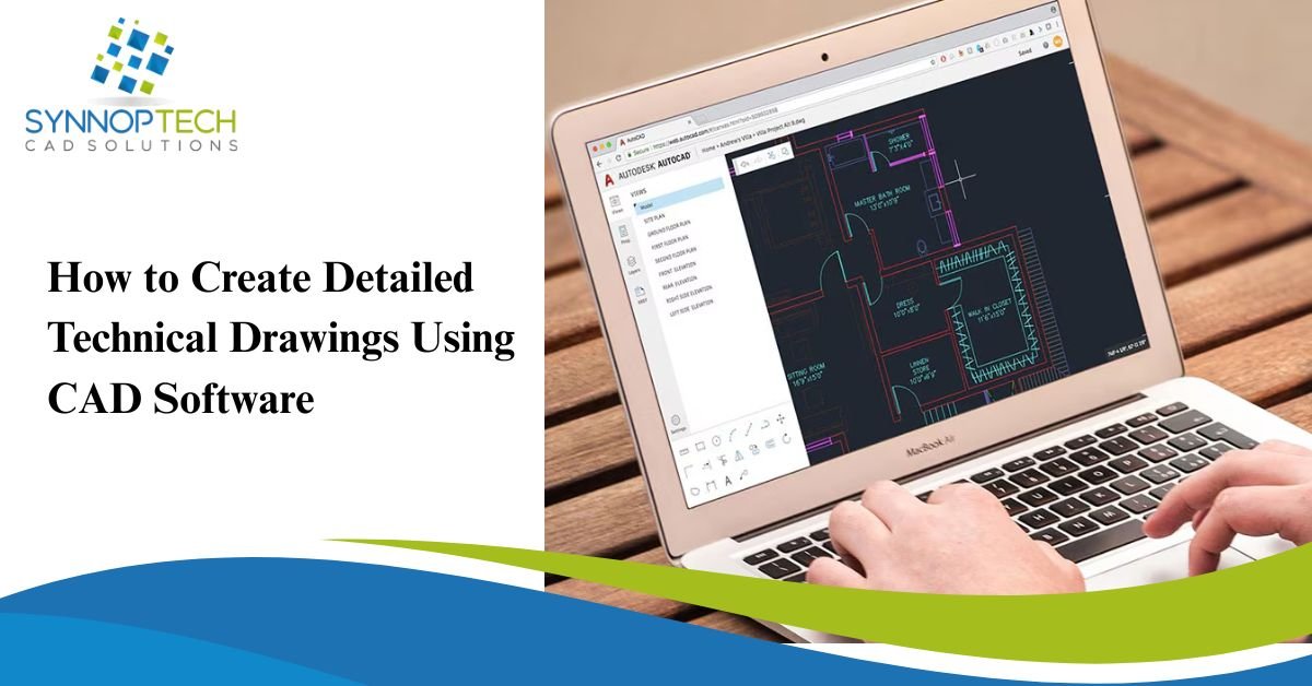 How to Create Detailed Technical Drawings Using CAD Software