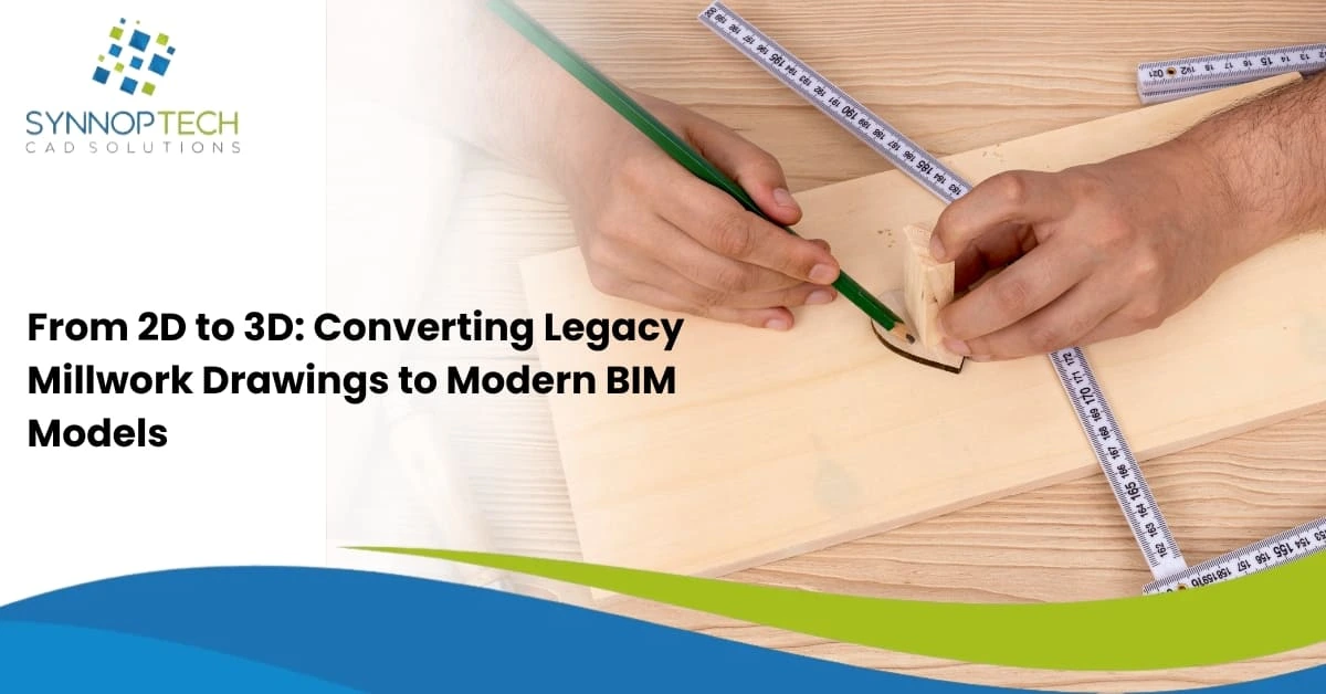 From 2D to 3D: Converting Legacy Millwork Drawings to Modern BIM Models