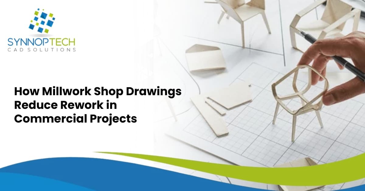 How Millwork Shop Drawings Reduce Rework in Commercial Projects