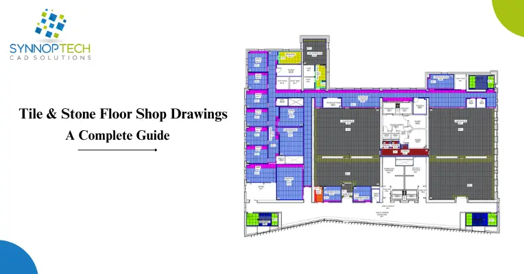 SynnopTech CAD Solutions showcasing a complete guide on Tile & Stone Floor Shop Drawings